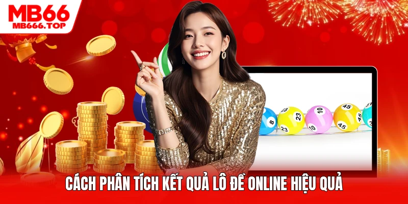 Cách phân tích kết quả lô đề online hiệu quả