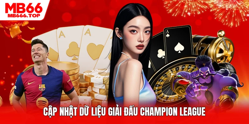 Cập nhật dữ liệu giải đấu Champion League