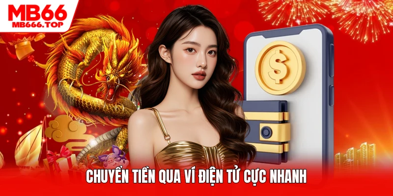 Chuyển tiền qua ví điện tử cực nhanh