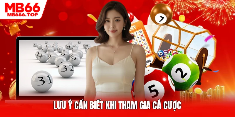 Lưu ý cần biết khi tham gia cá cược
