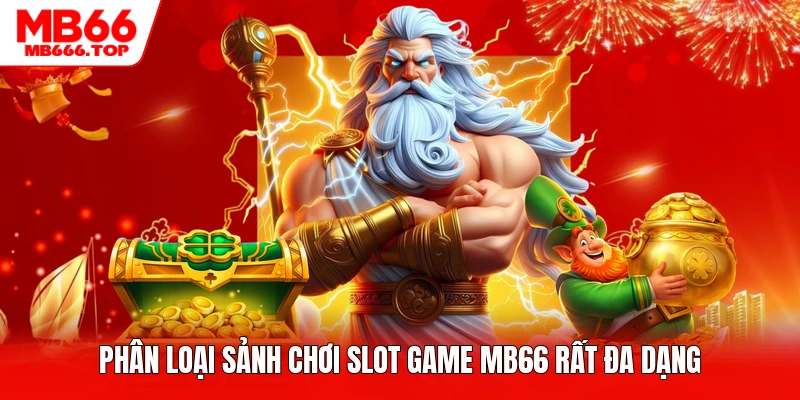 Phân loại sảnh chơi slot game MB66 rất đa dạng
