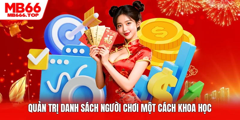 Quản trị danh sách người chơi một cách khoa học
