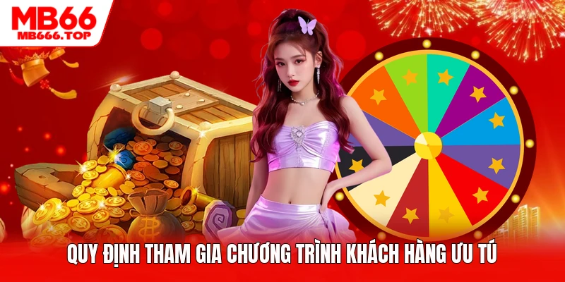 Quy định tham gia chương trình khách hàng ưu tú